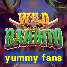 yummy fans